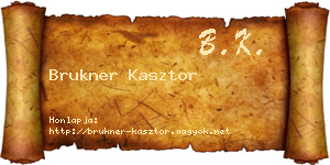 Brukner Kasztor névjegykártya